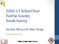 2010-11 Fairfax County Youth Survey: Alcohol, Tobacco & Other Drugs