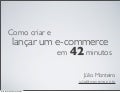Como criar e lançar um e-commerce em 42 minutos