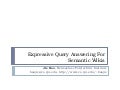 Expressive Query Answering For  Semantic Wikis (20min)