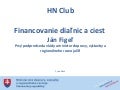Minister Figel: Financovanie dialnic a ciest