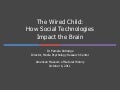 Pamela Rutledge: The Wired Child - Impact of Social Technologies