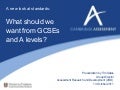 What should we want from GCSEs & A levels?