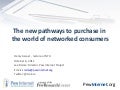 The new pathways to purchase in the world of networked consumers