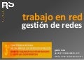 Trabajo en red. Gestión de redes