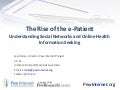 The Rise of the e-Patient: Understanding Social Networks and Online Health Information-Seeking