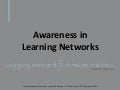 Awareness in Learning Networks