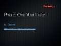 Pharo. One Year Later