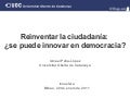 Reinventar la ciudadanía: ¿se puede innovar en democracia?