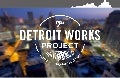Detroit Works Project - Why Change