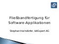 Fließbandfertigung für Software-Applikationen