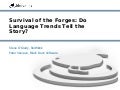 Survival of the Forges: Do Language Trends Tell the Story?