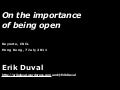 On the importance of being open