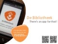 De Bibliotheek? There&rsquo;s an app for that