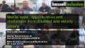 Mobile apps: opportunities and challenges from disabled and elderly people
