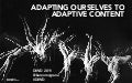 Adapting ourselves to adaptive content