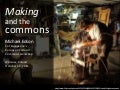 Making and the Commons, for Europeana&rsquo;s "European Cultural Commons" conference :: Michael Edson