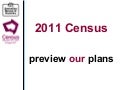 2011 census preview our plans