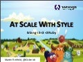 At Scale With Style (Erlang User Conference 2012)