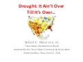 Drought: It Ain&rsquo;t Over Till It&rsquo;s Over