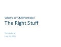 The Right Stuff: What&rsquo;s in YOUR Portfolio?
