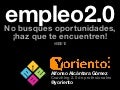 Empleo 2.0 en 8 imágenes: no busques oportunidades, haz que te encuentren #ebe12