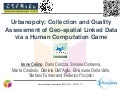 Urbanopoly: Collection and Quality Assessment of Geo-spatial Linked Data via a Human Computation Game