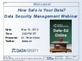 Data-Ed Online: How Safe is Your Data?  Data Security Webinar