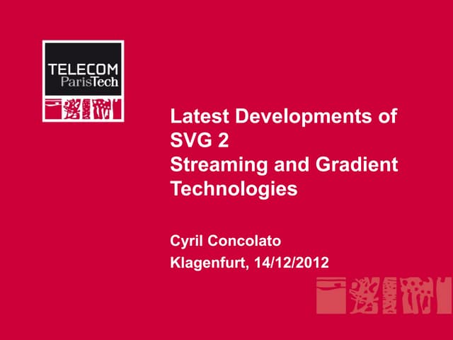 Latest Developments of Scalable Vector Graphics (SVG) 2, With a Focus on Streaming and Gradient Technologies