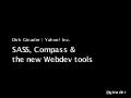 Sass, Compass and the new tools - Open Web Camp IV