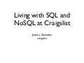 Living with SQL and NoSQL at craigslist, a Pragmatic Approach