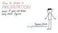 How to draw a presentation