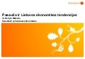 Pasaulio ir Lietuvos ekonomikos apžvalga, pristato Nerijus Mačiulis, 2012 04