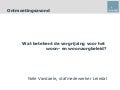 Nele Vandaele (Leiedal) - Wat betekent de vergrijzing voor het woon- en woonzorgbeleid?