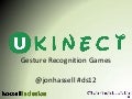 uKinect Gesture Recognition Games for Disabled People
