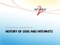 History of 100G and Internet2