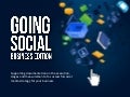 Going Social: Business and Social Media