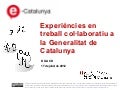 Experiències en treball col·laboratiu a la Generalitat de Catalunya 