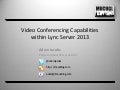 20120726 aj-mucugl-video-conferencing-capabilities-within-lync-2013