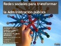 Redes sociales para transformar la Administración pública