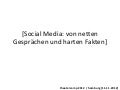 Social Media: von netten Gesprächen und harten Fakten