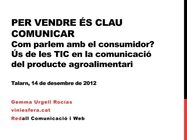 Per vendre, és clau comunicar. Ús de les TIC en la comunicació del producte agroalimentari.