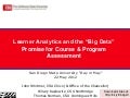 Learner Analytics and the “Big Data” Promise for Course & Program Assessment