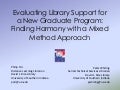 Evaluating library support for a new graduate program: Finding harmony with a mixed method approach