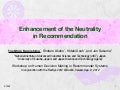 Enhancement of the Neutrality in Recommendation
