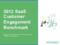 2012 SaaS Customer Engagement Benchmark Report