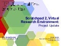  Scratchpad 2, Virtual Research Environment: Project Update