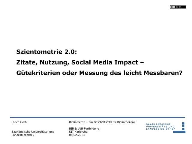 Szientometrie 2.0: Zitate, Nutzung, Social Media Impact - Gütekriterien oder Messung des leicht Messbaren?