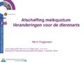 Afschaffing melkquotum en dierenarts