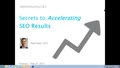 Webinar Recording: Secrets to Accelerating SEO Results