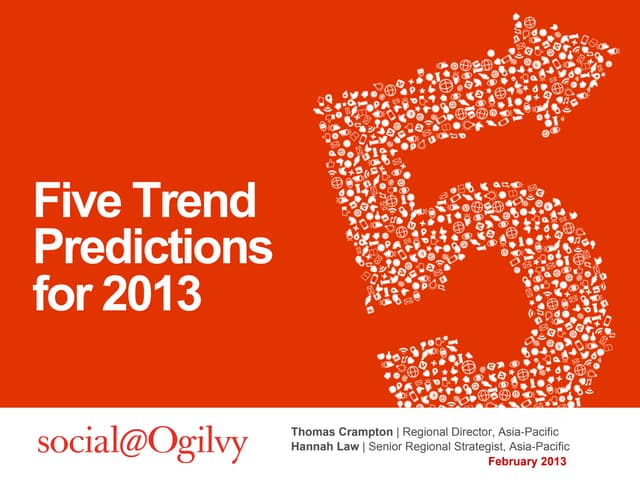 2013 Digital & Social Marketing Trend Predictions (re-post of my presentation on Social@Ogilvy slideshare)